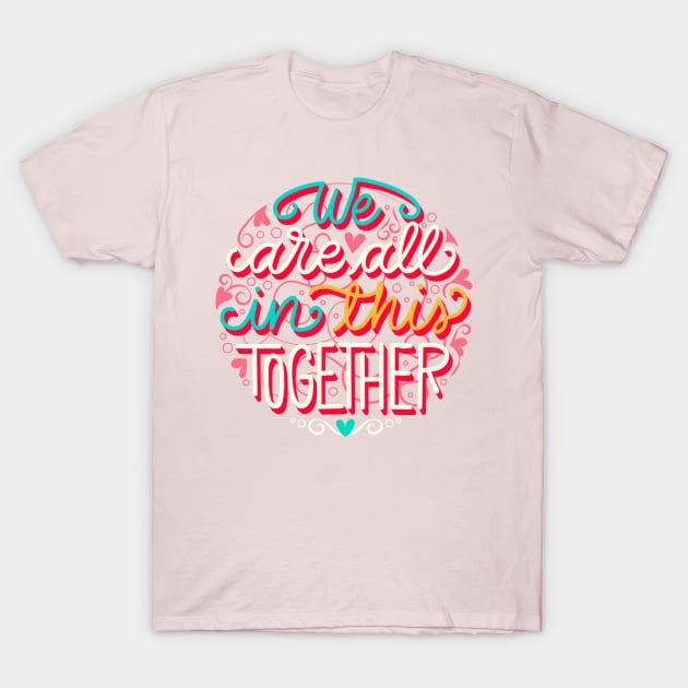 We are all in this together T-Shirt by evolet store